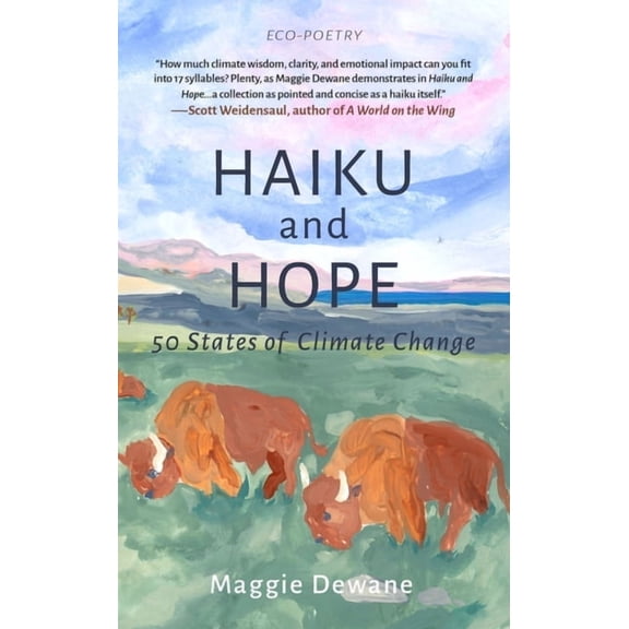 Eco Poetry Haiku and Hope: 50 States of Climate Change, (Paperback)