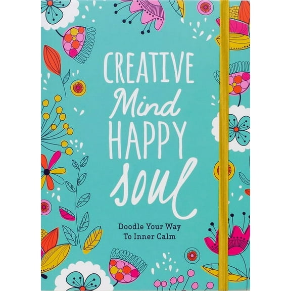 Doodle Lovely Creative Mind Happy Soul Journal: Doodle Your Way to Inner Calm, (Paperback)