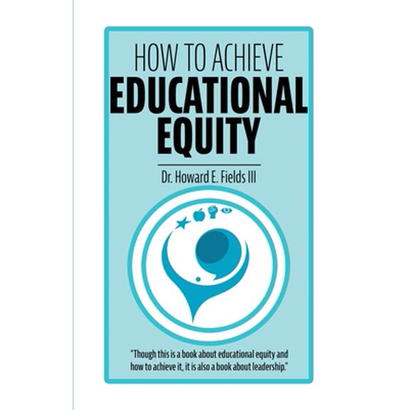 Pre-Owned How to Achieve Educational Equity (Paperback) 1736931814 9781736931813