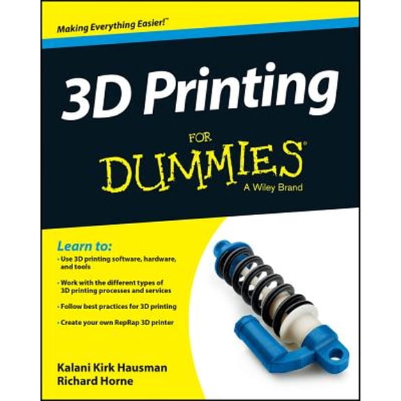 3D Printing for Dummies (Paperback) by Kalani Kirk Hausman, Richard Horne