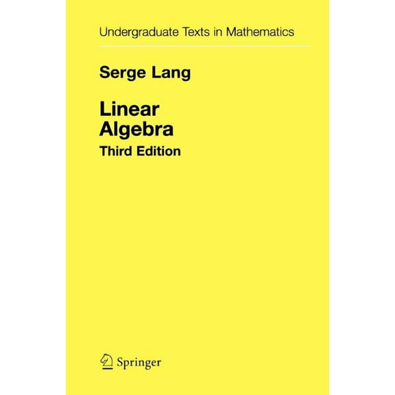 Undergraduate Texts in Mathematics: Linear Algebra (Paperback)