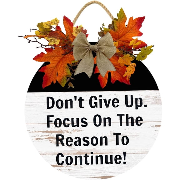 Eveokoki 11" Don Not Give Up Focus On The Reason To Continue Sign for Front Door Farmhouse Wooden Door Hangers Front Door Outdoor Hanging Wreaths Sign,Rustic Round Sign Porch Decor