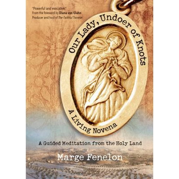 Pre-Owned Our Ladyundoer of Knots (Paperback) 1594716307 9781594716300
