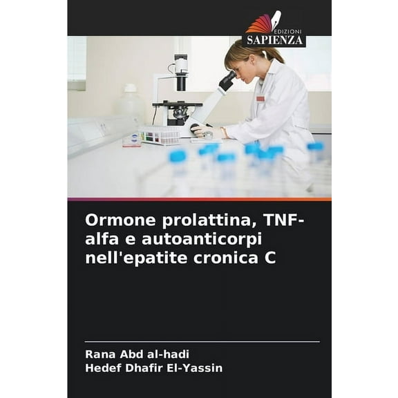 Ormone prolattina, TNF-alfa e autoanticorpi nell'epatite cronica C, (Paperback)