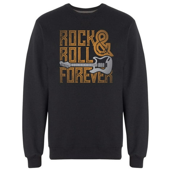 Rock And Roll Forever Graphic Sweatshirt Men -Image by Shutterstock, Male XX-Large