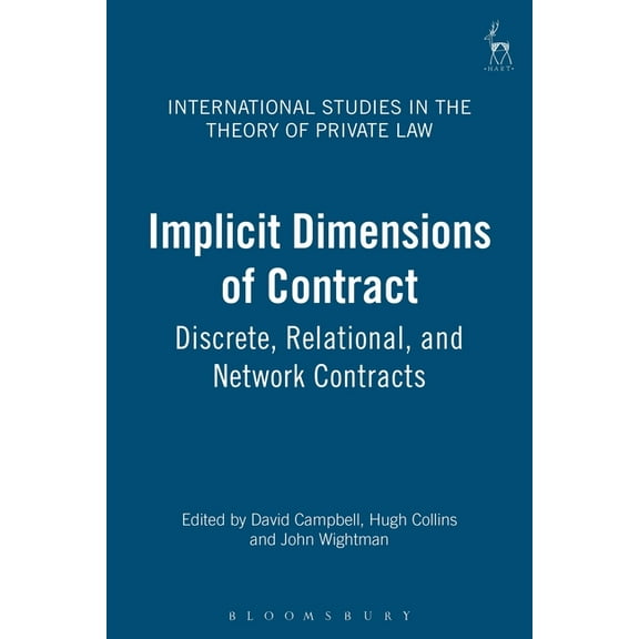 International Studies in the Theory of P Implicit Dimensions of Contract: Discrete, Relational and Network Contracts, Book 02, (Paperback)