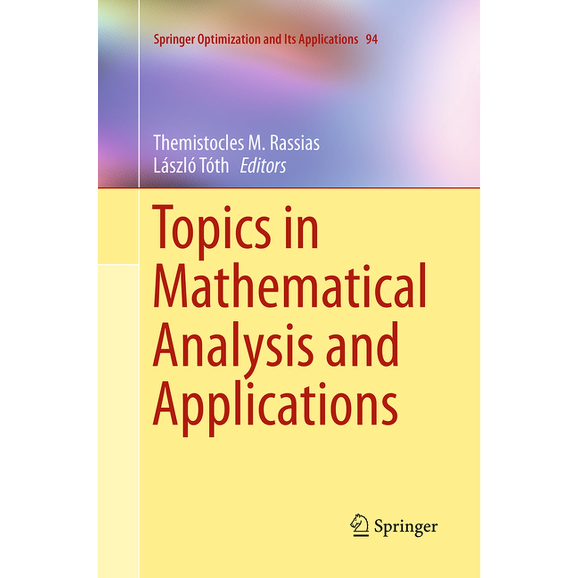 Springer Optimization and Its Applicatio Topics in Mathematical Analysis and Applications, Book 94, (Paperback)