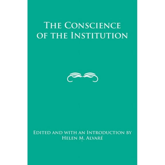 The Conscience of the Institution (Paperback)
