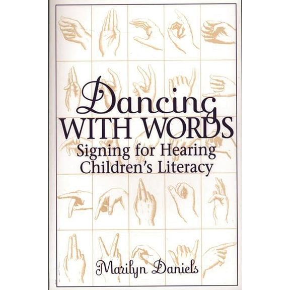 Dancing with Words: Signing for Hearing Children's Literacy, (Paperback)