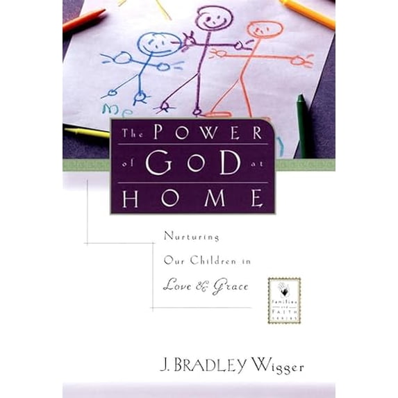 Pre-Owned The Power of God at Home: Nurturing Our Children in Love and Grace (Hardcover) 0787955884 9780787955885