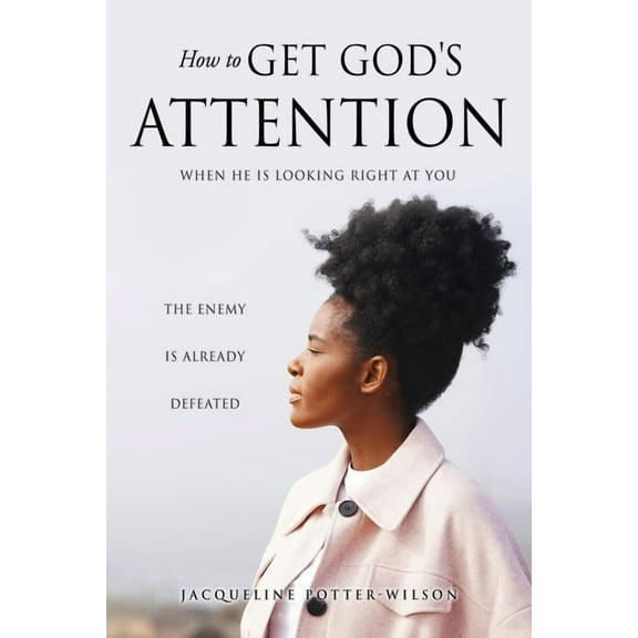 Check Mate Game Over How to Get God's Attention: When He Is Looking Right at You, Book 1, (Paperback)