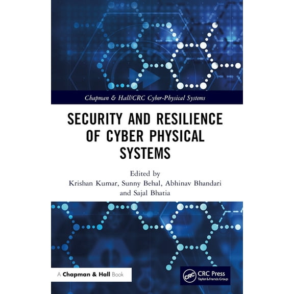 Chapman & Hall/CRC Cyber-Physical System Security and Resilience of Cyber Physical Systems, (Paperback)