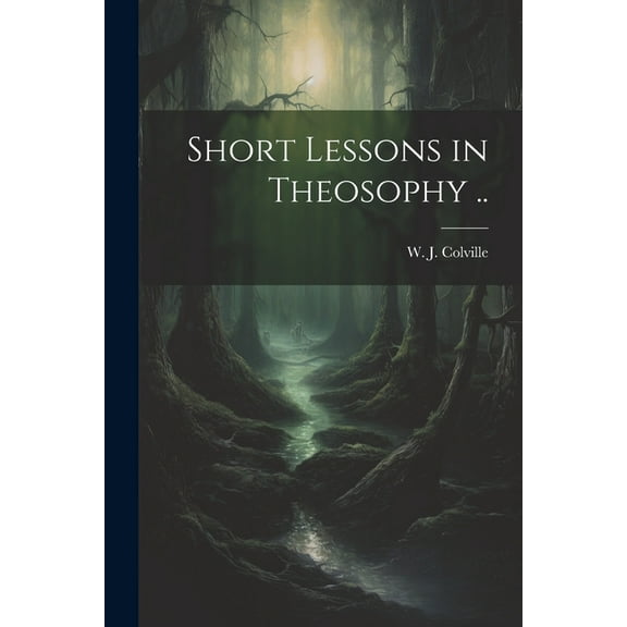 Short Lessons in Theosophy .., (Paperback)