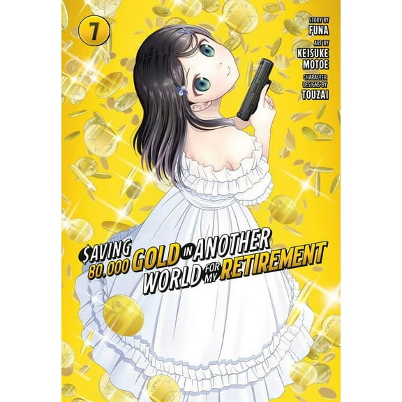 Saving 80,000 Gold in Another World for Saving 80,000 Gold in Another World for My Retirement 7 (Manga), (Paperback)