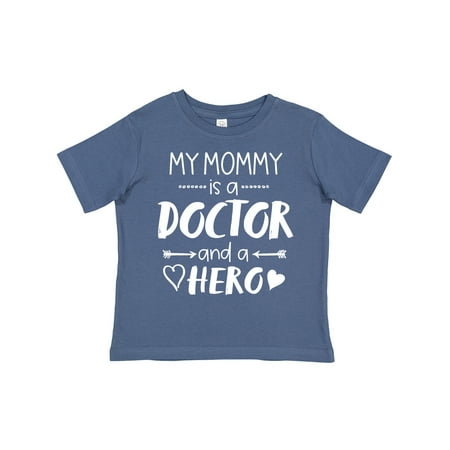 

Inktastic My Mommy is a Doctor and a Hero Gift Toddler Boy or Toddler Girl T-Shirt
