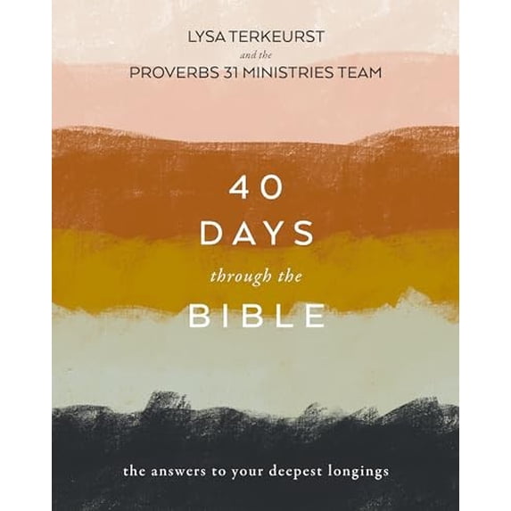 Pre-Owned 40 Days Through the Bible: The Answers to Your Deepest Longings (Paperback) by Lysa TerKeurst