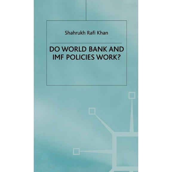 Do World Bank and IMF Policies Work?, (Hardcover)