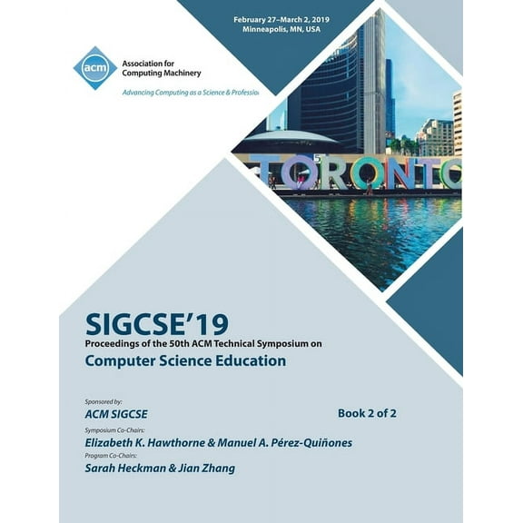 Sigcse'19: Proceedings of the 50th ACM Technical Symposium on Computer Science Education, Book 2 (Paperback)