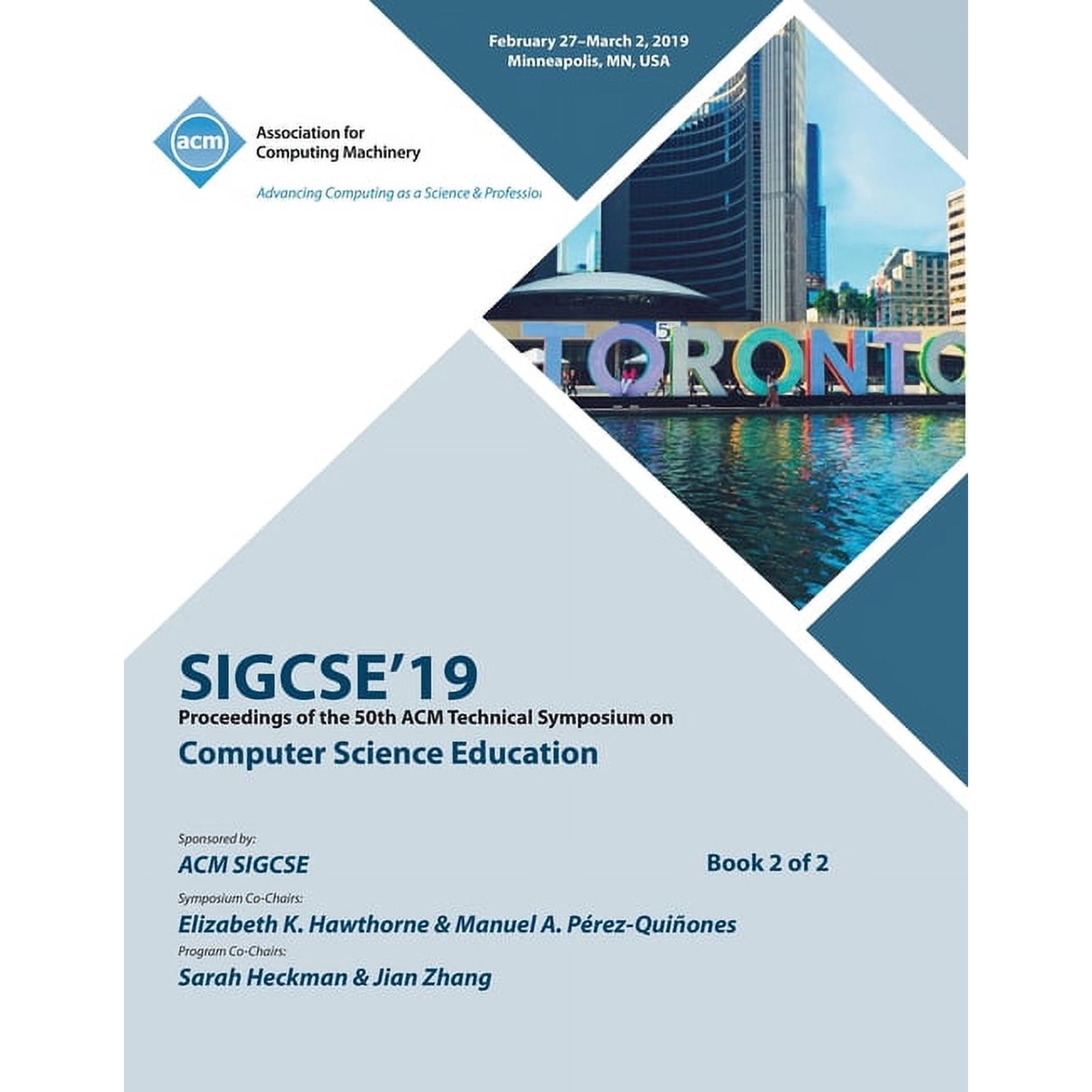 Sigcse 19: Proceedings of the 50th ACM Technical Symposium on Computer Science Education Book 2 (Paperback)