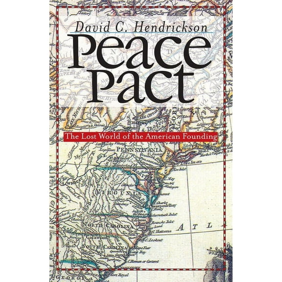 American Political Thought Peace Pact: The Lost World of the American Founding, (Paperback)