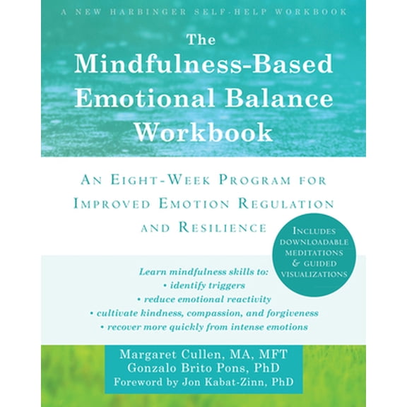 Pre-Owned The Mindfulness-Based Emotional Balance Workbook: An Eight-Week Program for Improved Emotion Regulation and Resilience (Paperback) 1608828395 9781608828395
