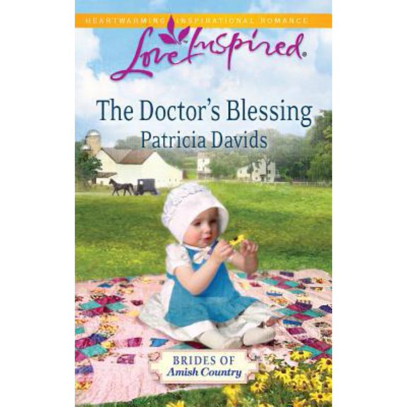 Pre-Owned The Doctor's Blessing (Brides of Amish Country, Book 2) (Unknown) 0373876130 9780373876136