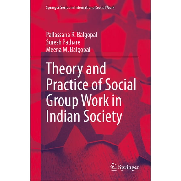 Springer International Social Work Theory and Practice of Social Group Work in Indian Society, (Hardcover)