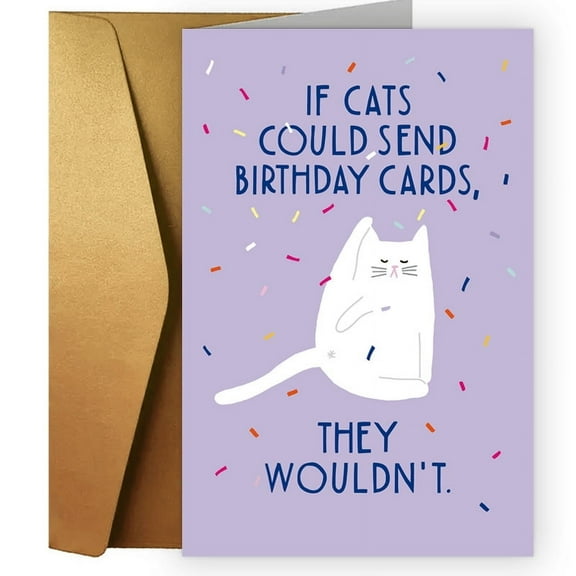 If Cats Could Send Birthday Cards - Humorous Greeting Card for Cat Lovers - Blank Inside with Envelope
