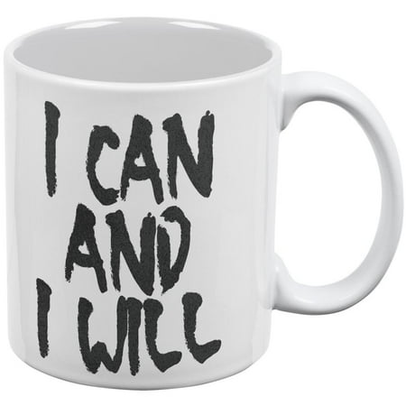 

Daily Inspiration I Can And I Will All Over Coffee Mug