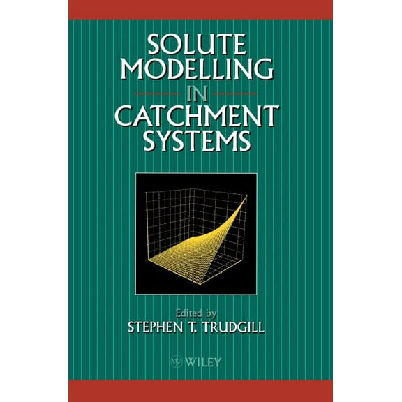 Solute Modelling in Catchment Systems, (Hardcover)