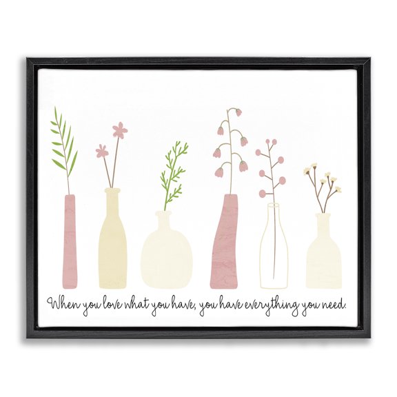 Stupell Industries Shabby Chic Love What You Have Uplifting Quote Mixed Flowers Black Floating Frame Canvas Art, 21 x 17, by Kim Allen