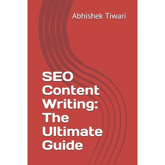 Search Engine Optimization SEO Content Writing: The Ultimate Guide, Book 1, (Paperback)