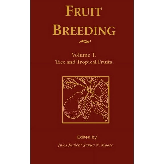 Fruit Breeding, Tree and Tropical Fruits, (Hardcover)