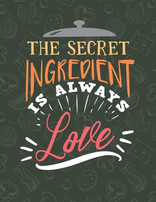 The Secret Ingredient Is Always Love (Paperback)