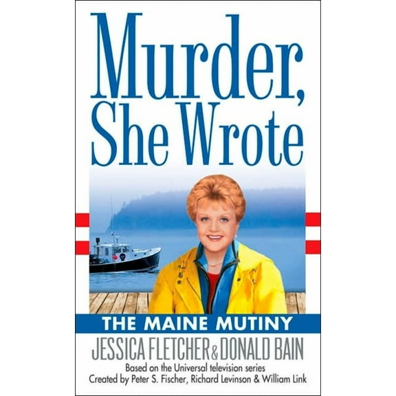 Murder, She Wrote Murder, She Wrote: The Maine Mutiny, (Paperback)