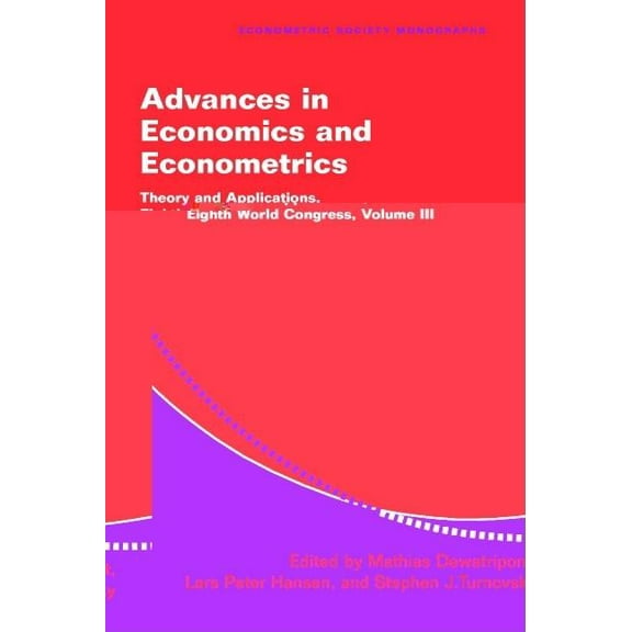 Advances in Economics and Econometrics : Theory and Applications, Eighth World Congress (Paperback)