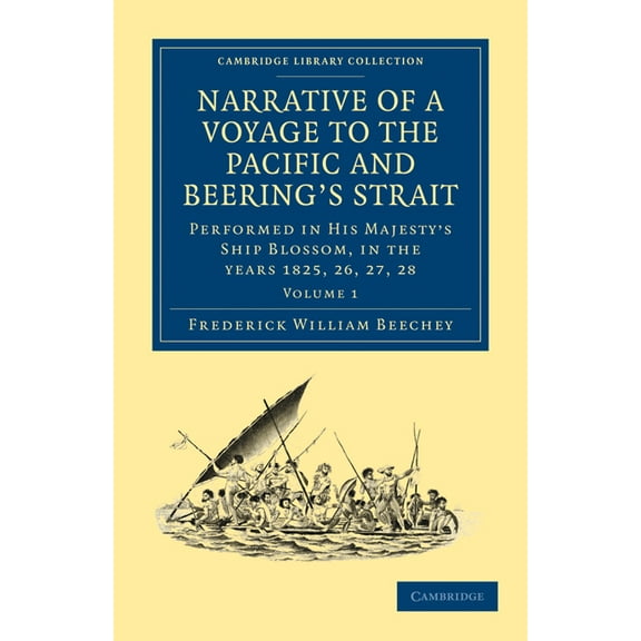 Narrative of a Voyage to the Pacific and Beering's Strait: To Co-Operate with the Polar Expeditions: Performed in His Ma, (Paperback)