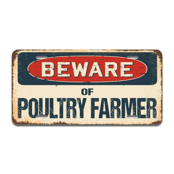 Beware of Poultry Farmer Aluminum License Plate| License Plate 12" X 6" Fits Any Car, Truck, SUV, RV, or Trailer | Made in The USA
