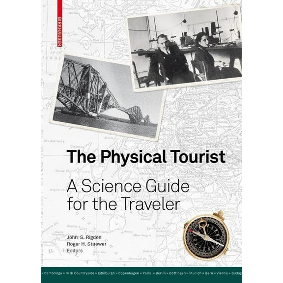 The Physical Tourist: A Science Guide for the Traveler, (Hardcover)