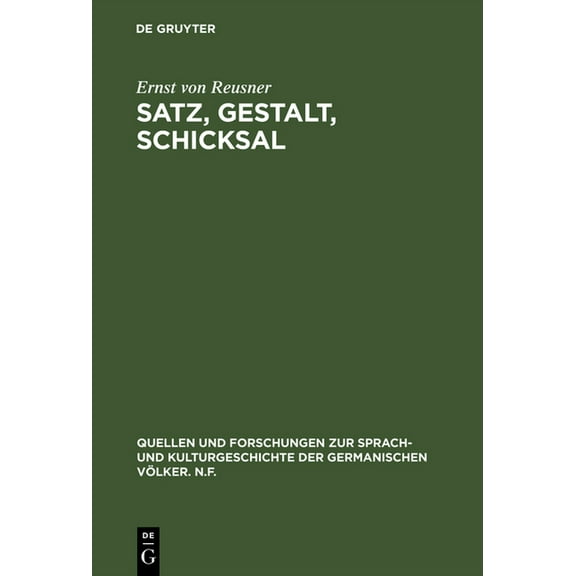 Quellen Und Forschungen Zur Sprach- Und Satz, Gestalt, Schicksal, Book 6, (Hardcover)