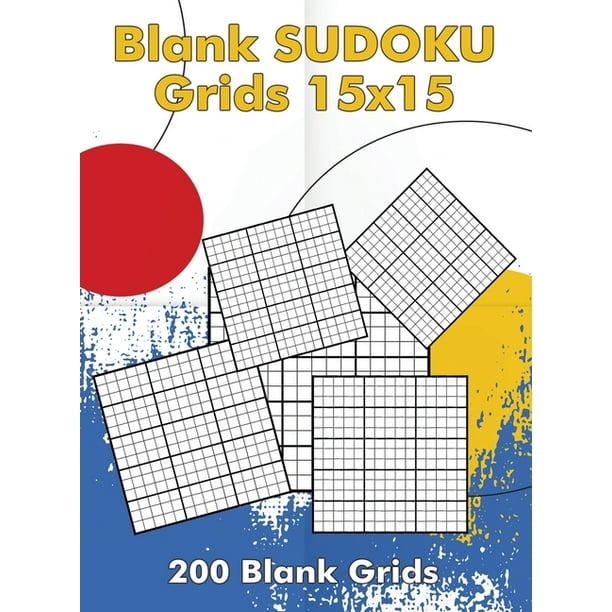 Blank Sudoku Grids 15x15 200 Blank Grids Blank Sudoku Book Blank Puzzles Hardcover Walmart Com
