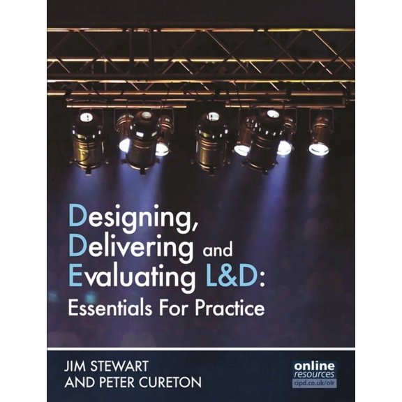 Designing, Delivering and Evaluating L&d: Essentials for Practice, (Paperback)