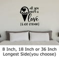 thumbnail image 2 of All You Need Is Love And Ice Cream Funny Sweets Heart Scoop Wall Decals for Walls Peel and Stick wall art murals Black Small 8 Inch, 2 of 2