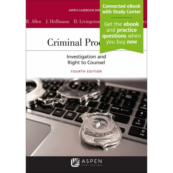 Aspen Casebook Criminal Procedure: Investigation and the Right to Counsel [Connected eBook with Study Center], (Paperback)