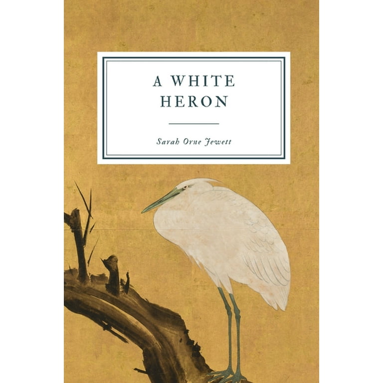 A White Heron Sarah Jewett