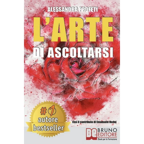 L'Arte Di Ascoltarsi : Come Entrare In Contatto Con Il Proprio Mondo Interiore Grazie All'Arte e Alla Meditazione e Potenziare La Resilienza Di Adulti e Bambini (Paperback)