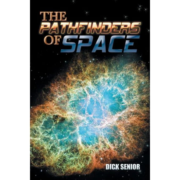 The Pathfinders of Space (Paperback)