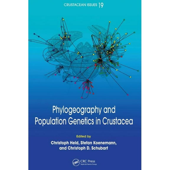 Phylogeography and Population Genetics in Crustacea, (Hardcover)