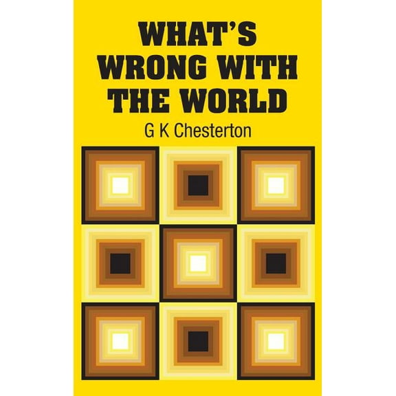 What's Wrong with the World (Hardcover)