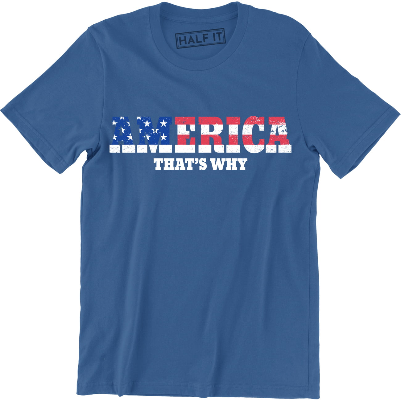 America That's Why - Patriotic Flag Fourth of July America Men's T ...